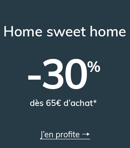 Home sweet home : -30% dès 65€ d'achats !*