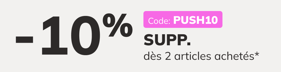 -10% SUPP. dès 2 articles achetés*