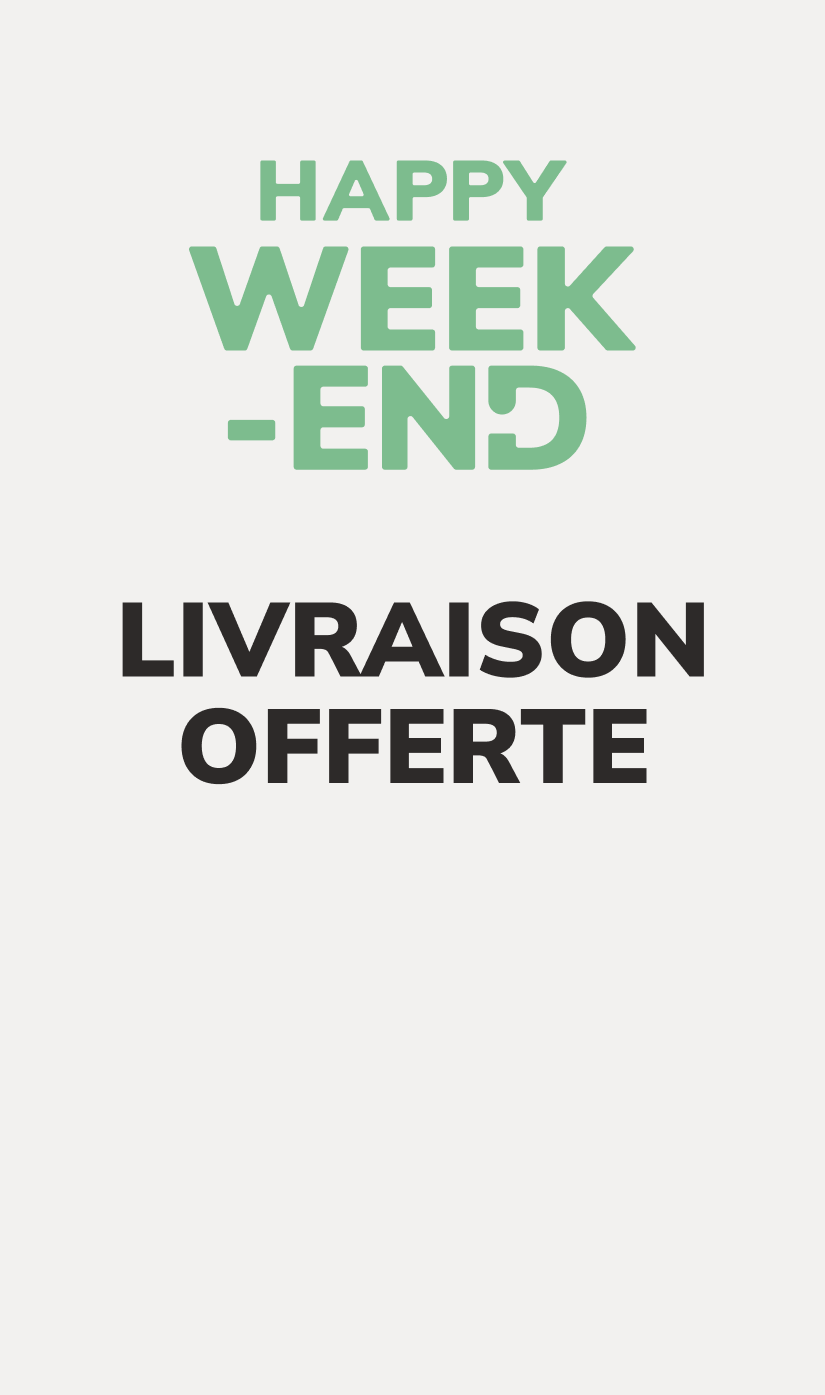 Happy Week-end: Livraison OFFERTE