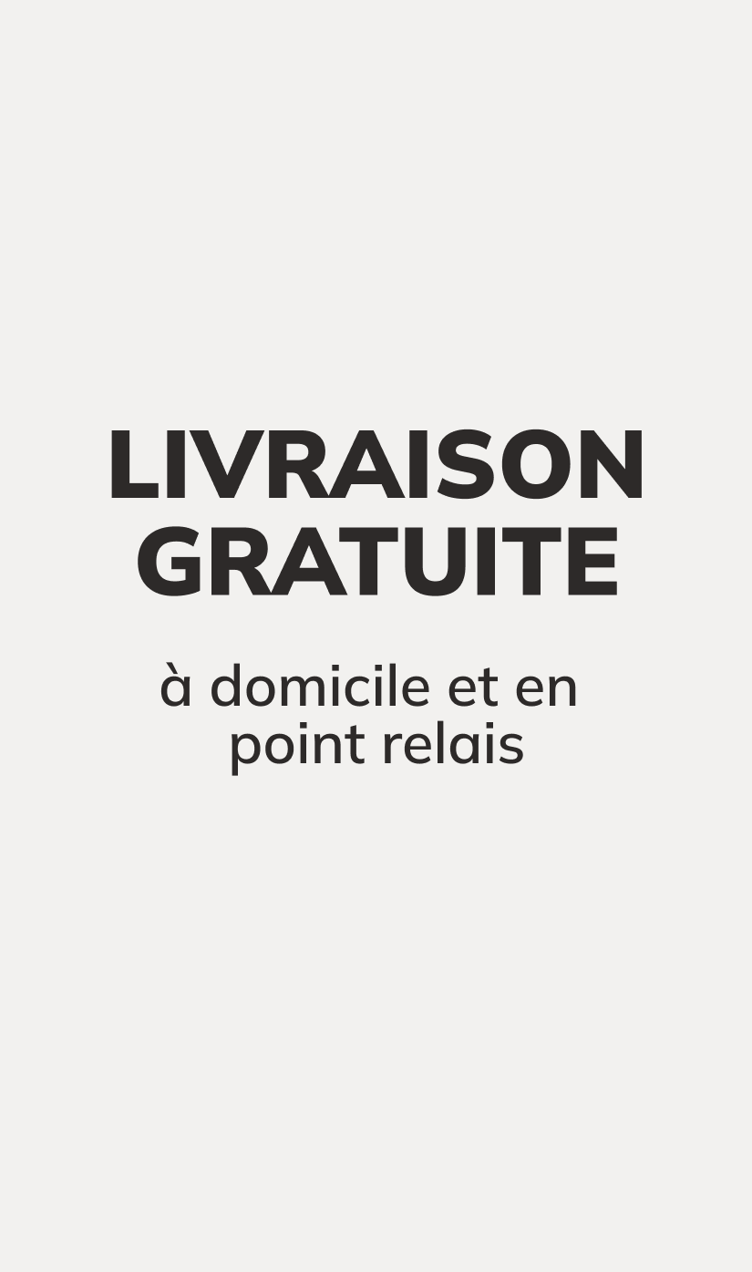 Livraison GRATUITE à domicile et en point relais