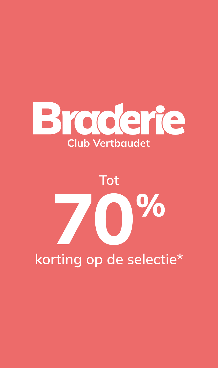 Braderie: Tot 70% korting op de selectie*