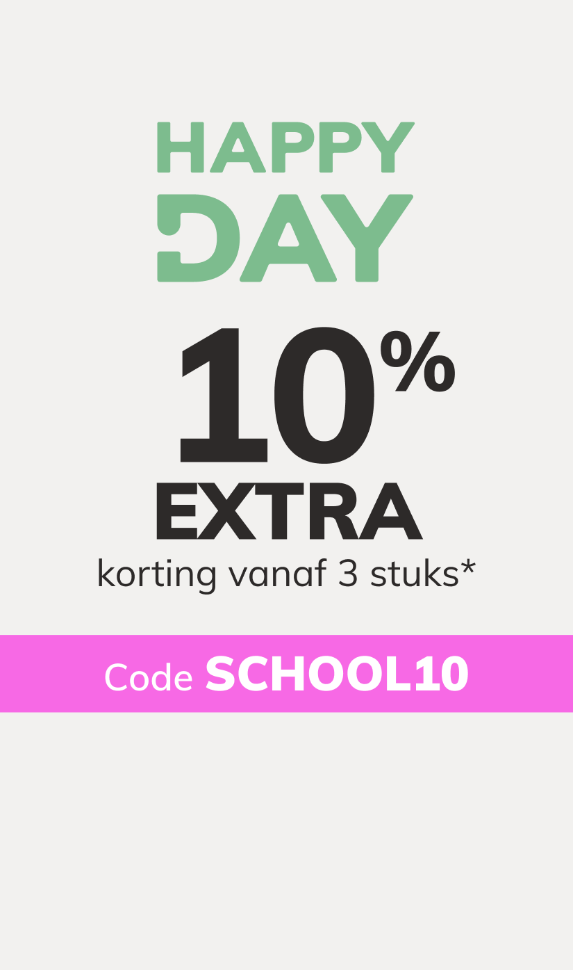 Happy Day: 10% EXTRA korting vanaf 3 stuks*. Code: SCHOOL10