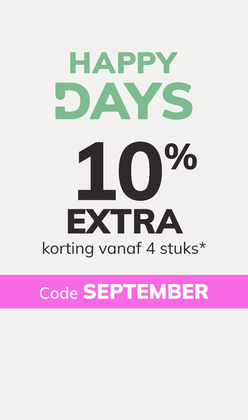 Happy Days: 10% EXTRA korting vanaf 4 stuks*. Code: SEPTEMBER